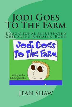 Jodi Goes to the Farm de Jean Shaw