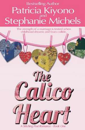 The Calico Heart de Patricia Kiyono