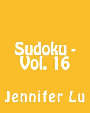 Sudoku - Vol. 16 de Jennifer Lu