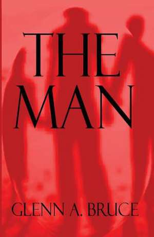 The Man de Glenn A. Bruce