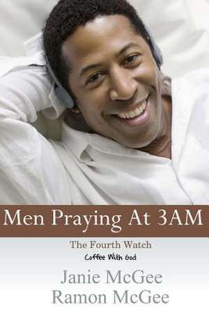 Men Praying at 3 Am de Janie McGee