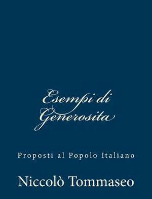 Esempi Di Generosita de Niccolo Tommaseo