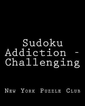 Sudoku Addiction - Challenging de New York Puzzle Club