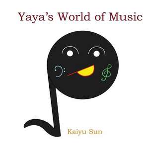 Yaya's World of Music de Kaiyu Sun