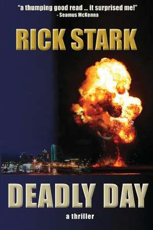 Deadly Day de Rick Stark