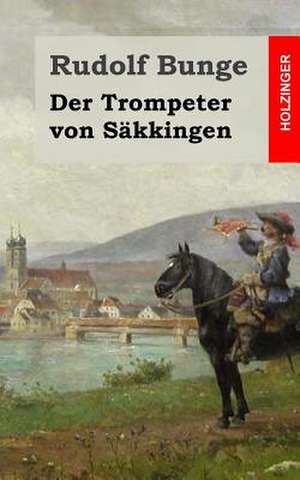 Der Trompeter Von Sakkingen de Rudolf Bunge