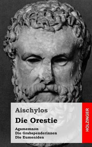 Die Orestie de Aischylos