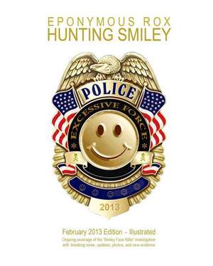 Hunting Smiley de Eponymous Rox