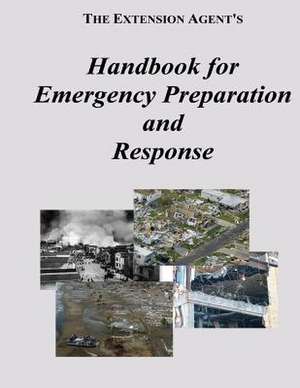 The Extension Agent's Handbook for Emergency Preparation and Response de Federal Emergency Management Agency