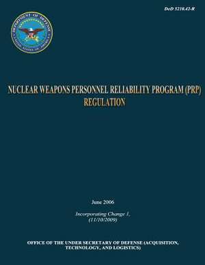 Dod Nuclear Weapons Personnel Reliability Program (Prp) Regulation de Department Of Defense