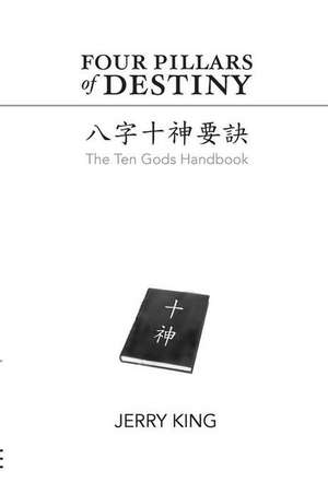 Four Pillars of Destiny de Jerry George King