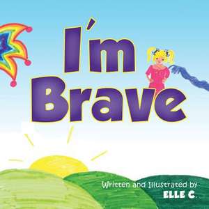 I'm Brave de Elle C