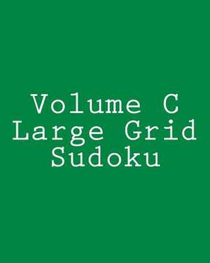 Volume C Large Grid Sudoku de Rich Grant