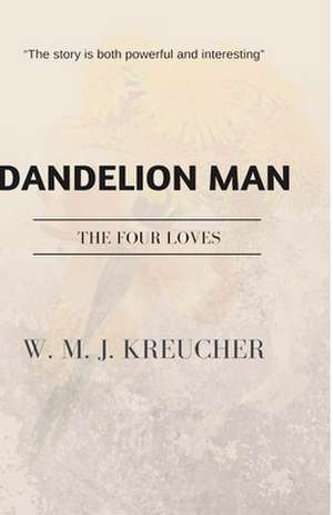 Dandelion Man de W. M. J. Kreucher