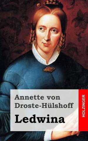 Ledwina de Annette Von Droste-Hulshoff