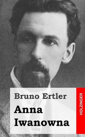 Anna Iwanowna de Bruno Ertler