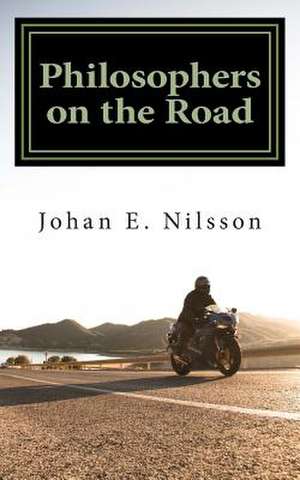 Philosophers on the Road de Johan E. Nilsson