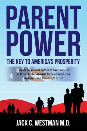 Parent Power de Jack C. Westman M. D.