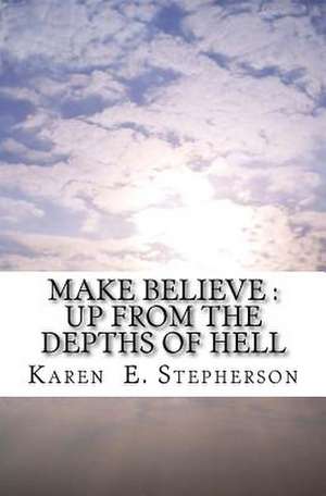 Make Believe de Karen E. Stepherson