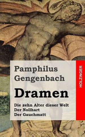 Dramen de Pamphilus Gengenbach