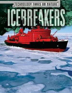 Veronica, N: Icebreakers