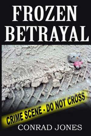 Frozen Betrayal de Conrad Jones