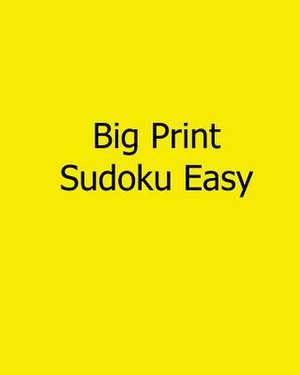 Big Print Sudoku Easy de Mark Hartz