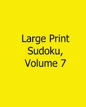 Large Print Sudoku, Volume 7 de Mark Hartz