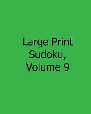 Large Print Sudoku, Volume 9 de Brian Weiss