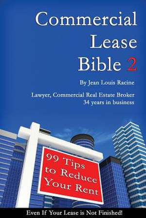 Commercial Lease Bible 2 de Jean Louis Racine