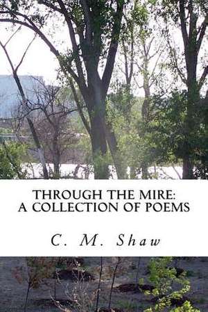 Through the Mire de C. M. Shaw