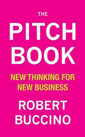 The Pitch Book de Robert Buccino