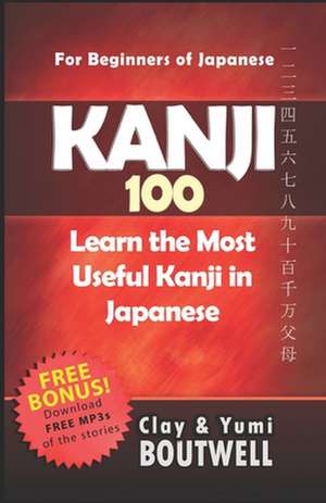 Kanji 100 de Clay Boutwell