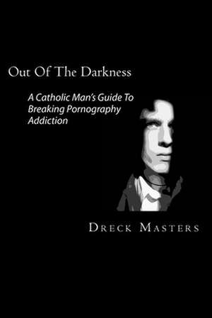 Out of the Darkness de Dreck Masters