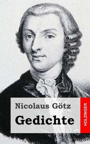 Gedichte de Nicolaus Gotz