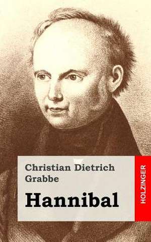 Hannibal de Christian Dietrich Grabbe