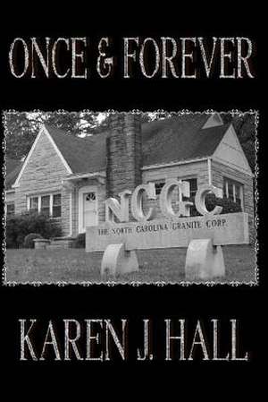 Once and Forever de Karen J. Hall