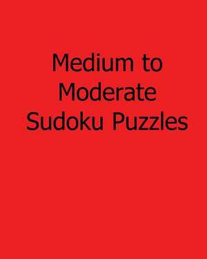 Medium to Moderate Sudoku Puzzles de Chicago Post Publications