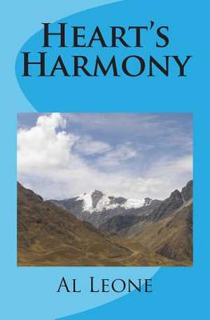 Heart's Harmony de Al T. Leone