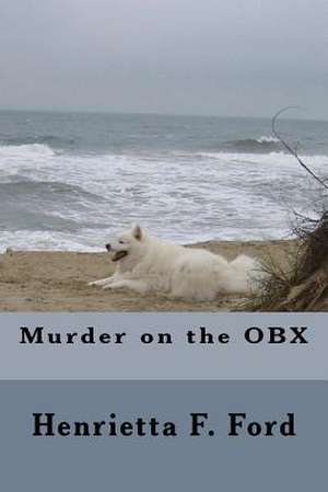 Murder on the Obx de MS Henrietta F. Ford