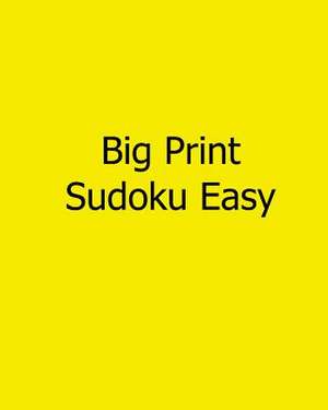 Big Print Sudoku Easy de Alan Carter