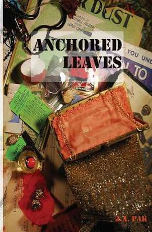 Anchored Leaves de J. a. Pak