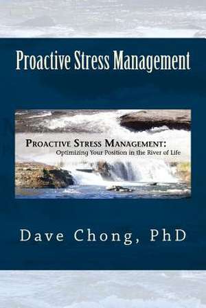 Proactive Stress Management de Dave Chong