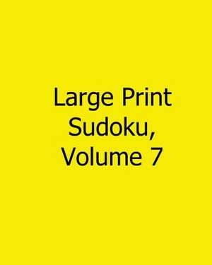 Large Print Sudoku, Volume 7 de Sam Taylor