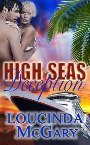 High Seas Deception de Loucinda McGary