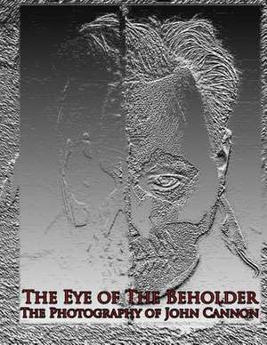 The Eye of the Beholder de John Cannon