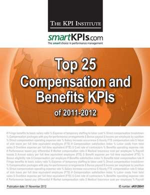 Top 25 Compensation and Benefits Kpis of 2011-2012 de The Kpi Institute