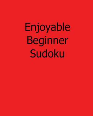 Enjoyable Beginner Sudoku de Terry Wright