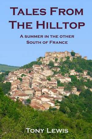 Tales from the Hilltop de Tony Lewis