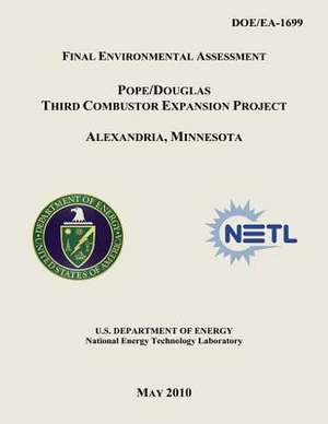 Final Environmental Assessment - Pope/Douglas Third Combustor Expansion Project, Alexandria, Minnesota (Doe/EA-1699) de U. S. Department of Energy